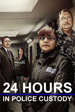 watch-24 Hours in Police Custody