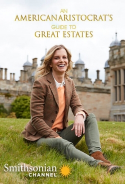 watch-An American Aristocrat's Guide to Great Estates