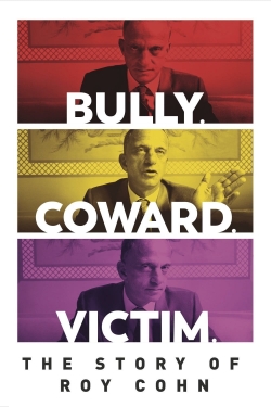 watch-Bully. Coward. Victim. The Story of Roy Cohn