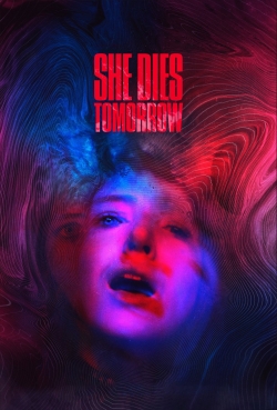 watch-She Dies Tomorrow