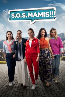 watch-S.O.S. Mamis: La película