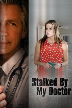 watch-Stalked by My Doctor