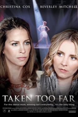 watch-Taken Too Far