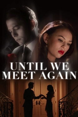 watch-Until We Meet Again